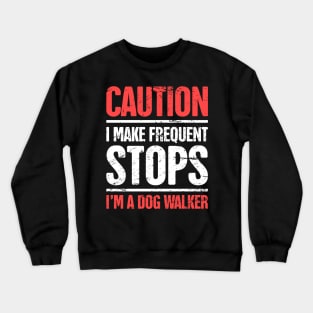 Funny Dog Walking Gift For Dog Walker Crewneck Sweatshirt